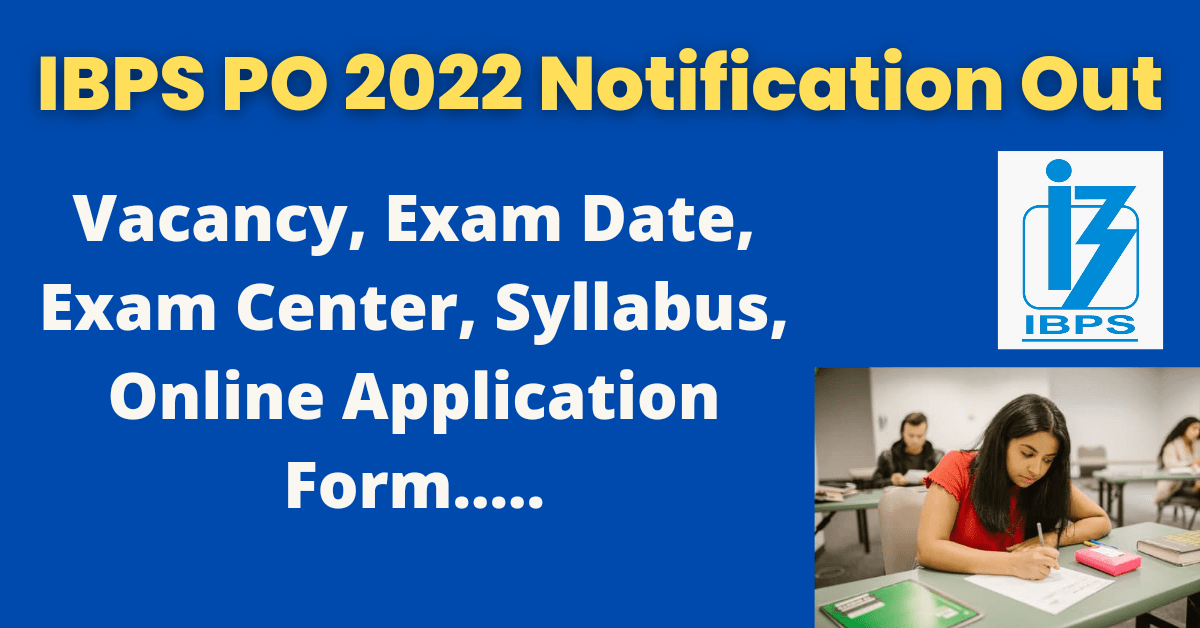 IBPS PO 2022 Notification Out,